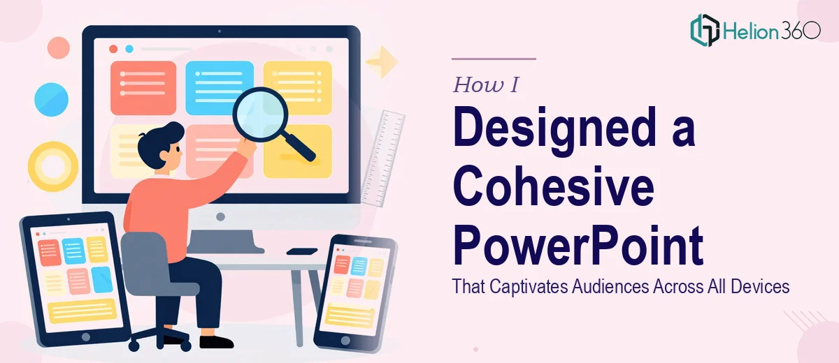 How I Designed a Cohesive PowerPoint Presentation That Captivates Audiences Across All Devices