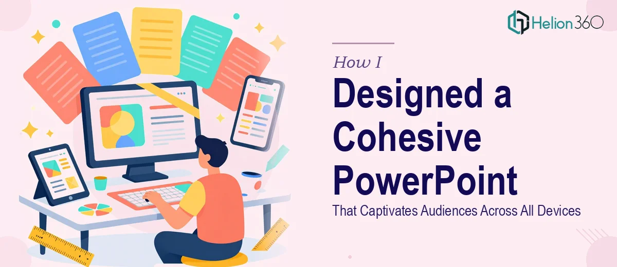 How I Designed a Cohesive PowerPoint Presentation That Captivates Audiences Across All Devices
