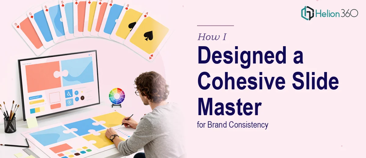How I Designed a Cohesive PowerPoint Slide Master and Presentation Deck for Brand Consistency