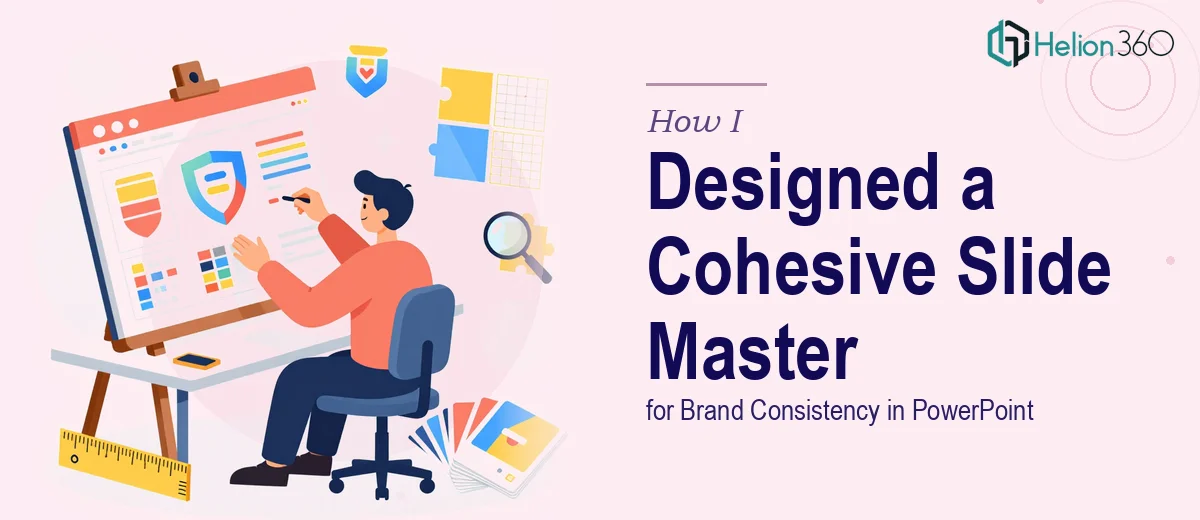 How I Designed a Cohesive PowerPoint Slide Master and Presentation Deck for Brand Consistency