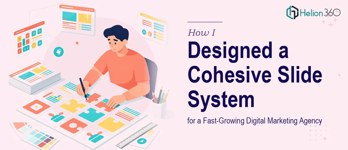 How I Designed a Cohesive Slide System for a Fast-Growing Digital Marketing Agency