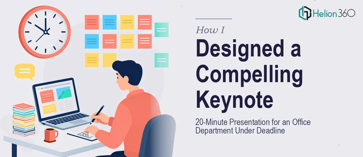 How I Designed a Compelling 20-Minute Keynote Presentation for an Office Department Under Deadline