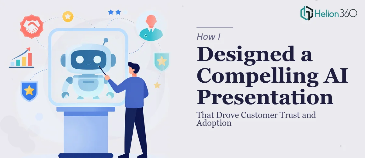How I Designed a Compelling AI Model Presentation That Drove Customer Trust and Adoption