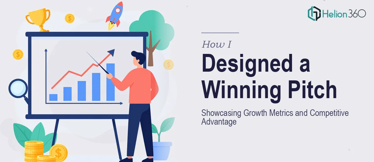 How I Designed a Compelling Business Pitch Presentation That Showcased Growth Metrics and Competitive Advantage