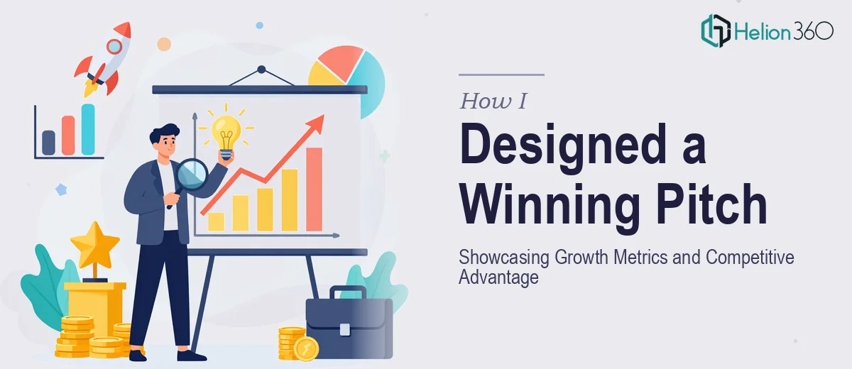 How I Designed a Compelling Business Pitch Presentation That Showcased Growth Metrics and Competitive Advantage