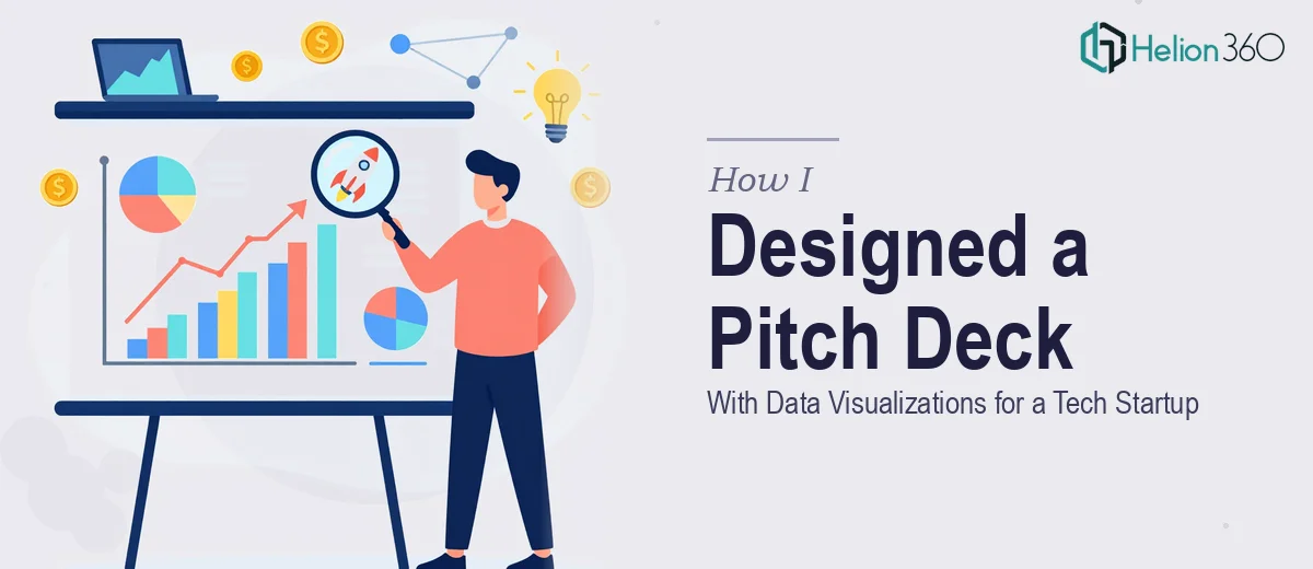 How I Designed a Compelling Investor Pitch Deck With Data Visualizations for a Tech Startup