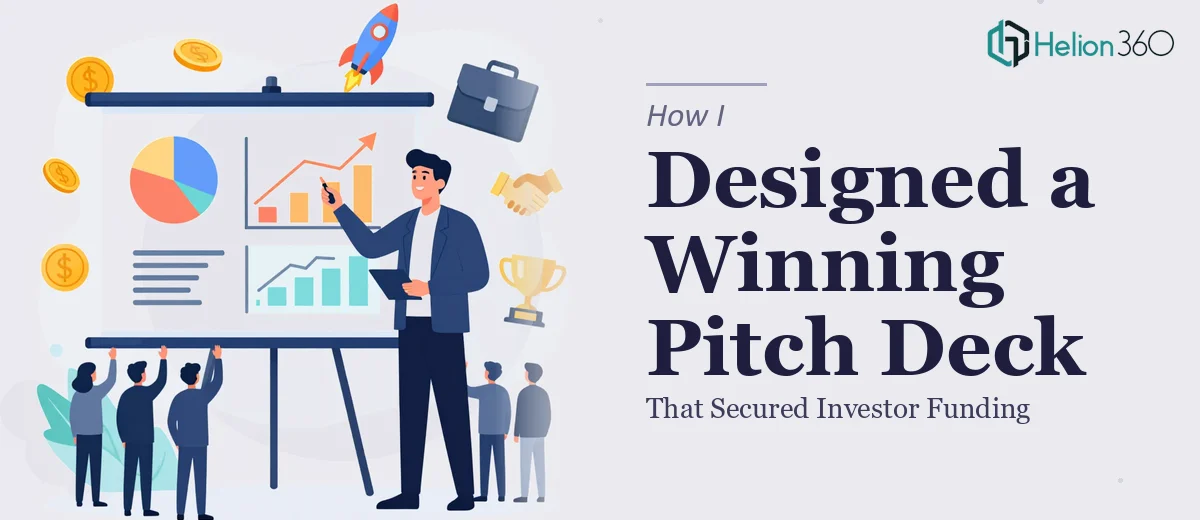 How I Designed a Compelling Investor Presentation That Secured Funding