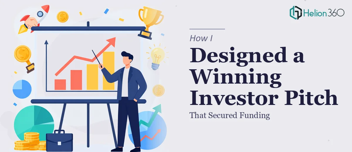 How I Designed a Compelling Investor Presentation That Secured Funding