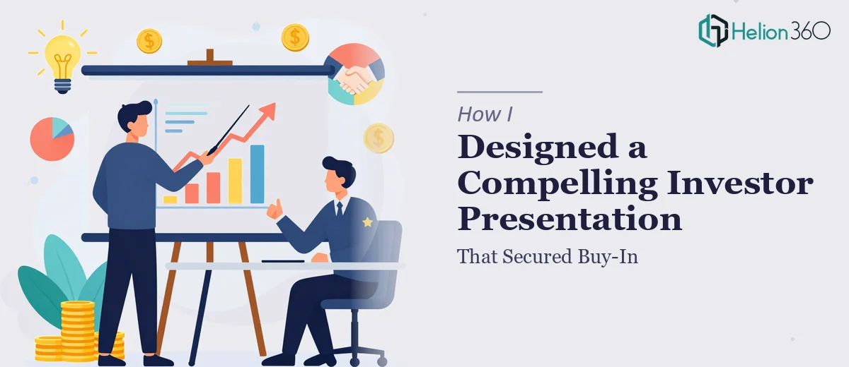How I Designed a Compelling Investor Presentation That Secured Buy-In