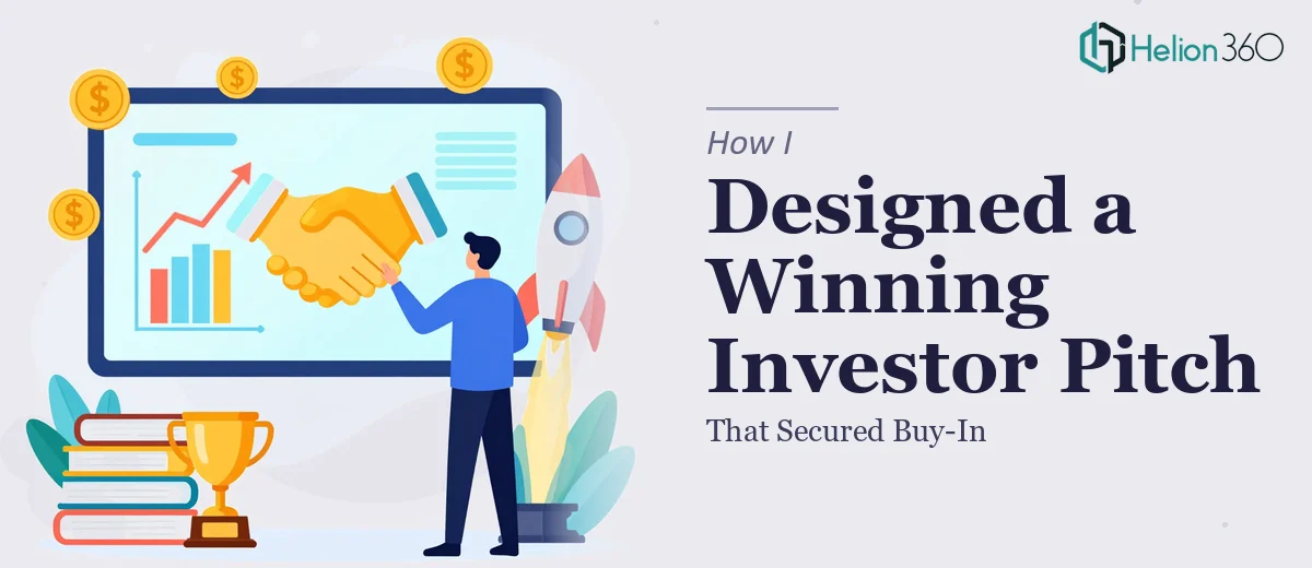 How I Designed a Compelling Investor Presentation That Secured Buy-In