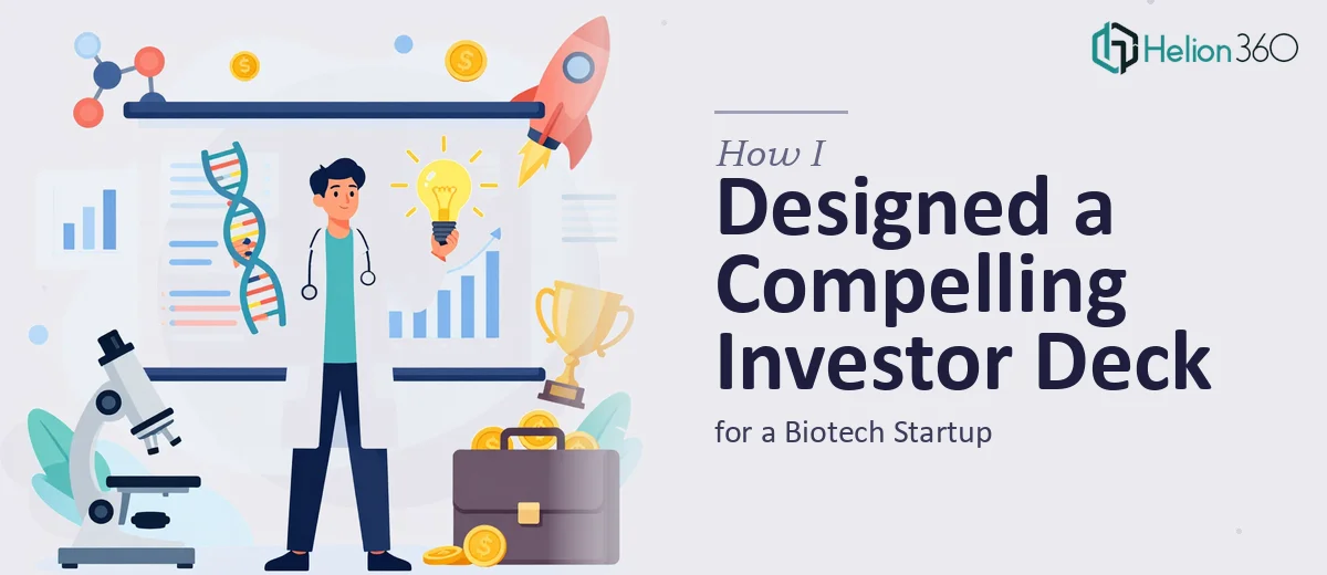 How I Designed a Compelling Investor Presentation Deck for a Biotech Startup