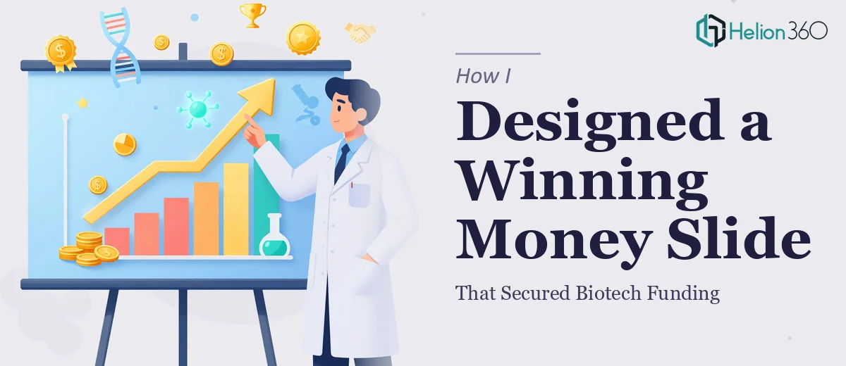How I Designed a Compelling Money Slide That Secured Biotech Funding