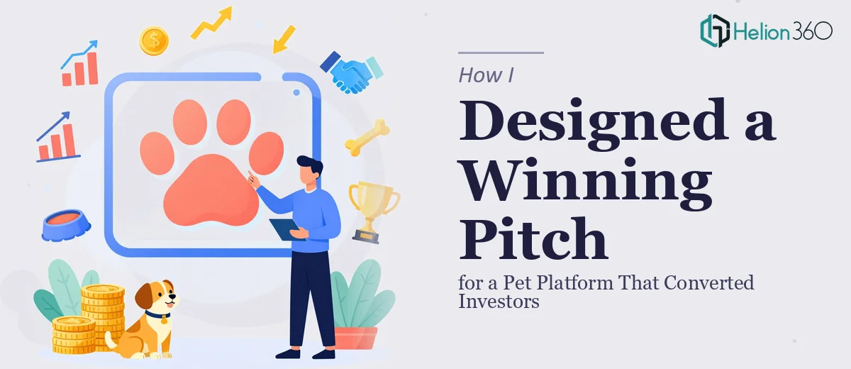 How I Designed a Compelling Pet Platform Presentation That Converted Investors
