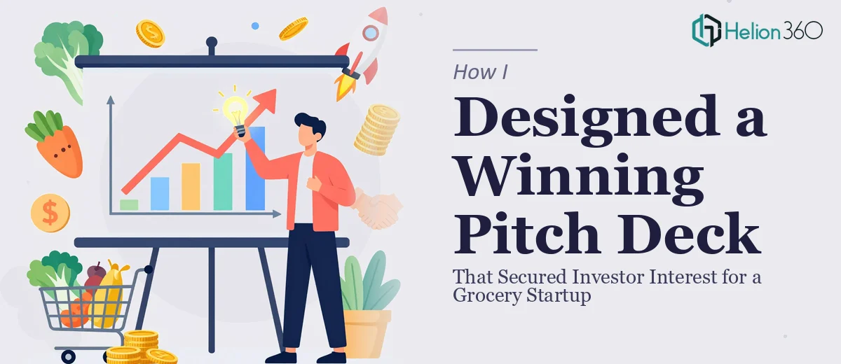 How I Designed a Compelling Pitch Deck That Secured Investor Interest for a Grocery Startup
