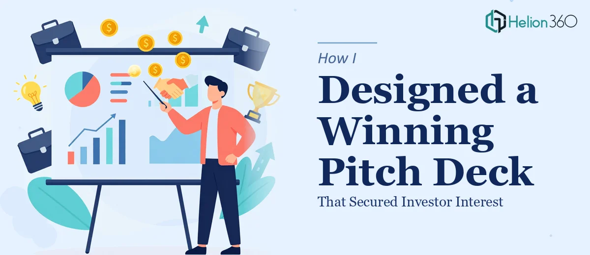How I Designed a Compelling Pitch Deck That Secured Investor Interest