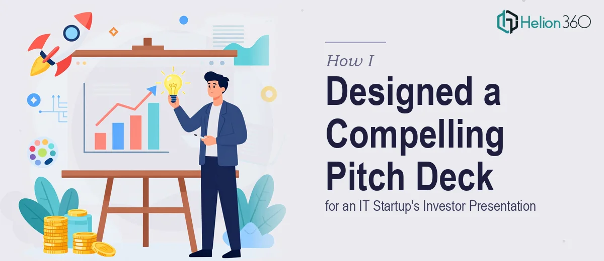 How I Designed a Compelling PowerPoint Presentation for an IT Startup's Investor Pitch
