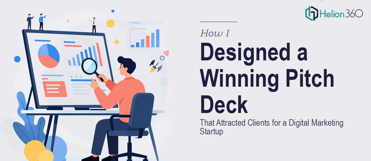 How I Designed a Compelling Presentation Deck That Attracted New Clients for a Digital Marketing Startup