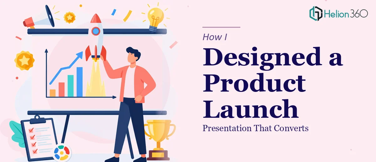 How I Designed a Compelling Product Launch Presentation That Converts