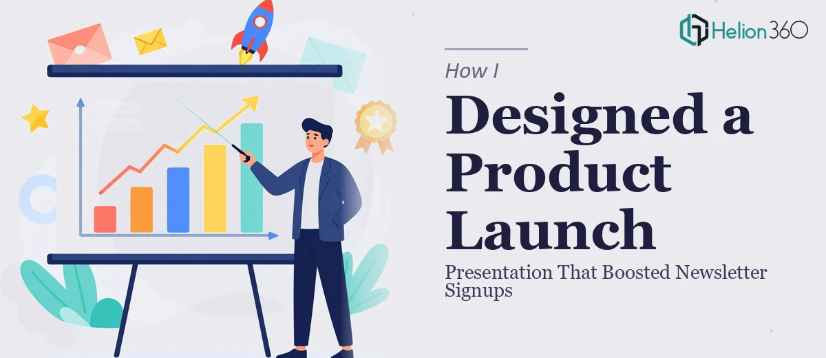 How I Designed a Compelling Product Launch Presentation That Increased Newsletter Signups