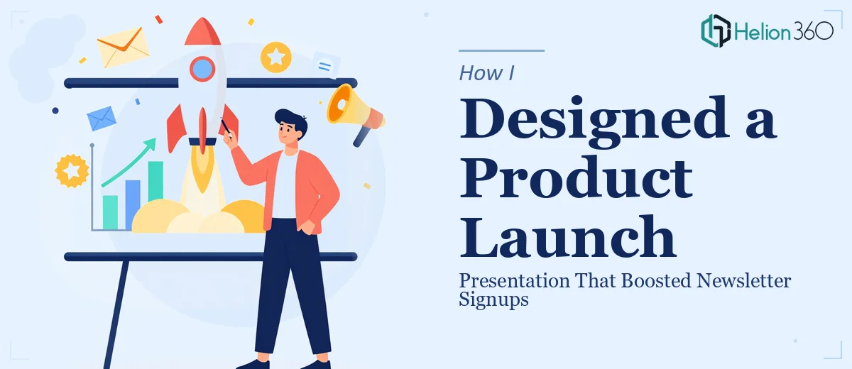 How I Designed a Compelling Product Launch Presentation That Increased Newsletter Signups