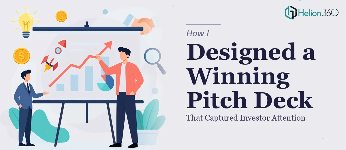 How I Designed a Compelling Startup Pitch Deck That Captured Investor Attention