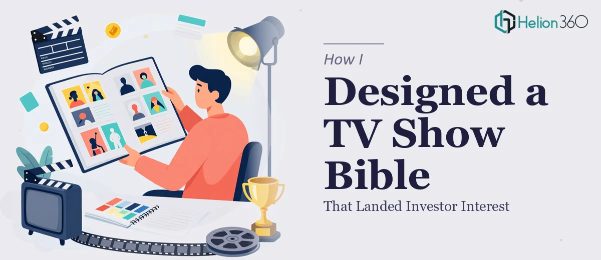 How I Designed a Compelling TV Show Bible Presentation Deck That Landed Investor Interest