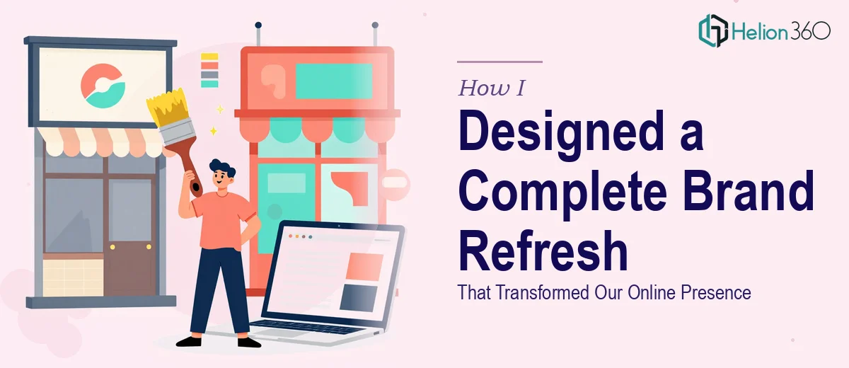 How I Designed a Complete Brand Refresh That Transformed Our Online Presence