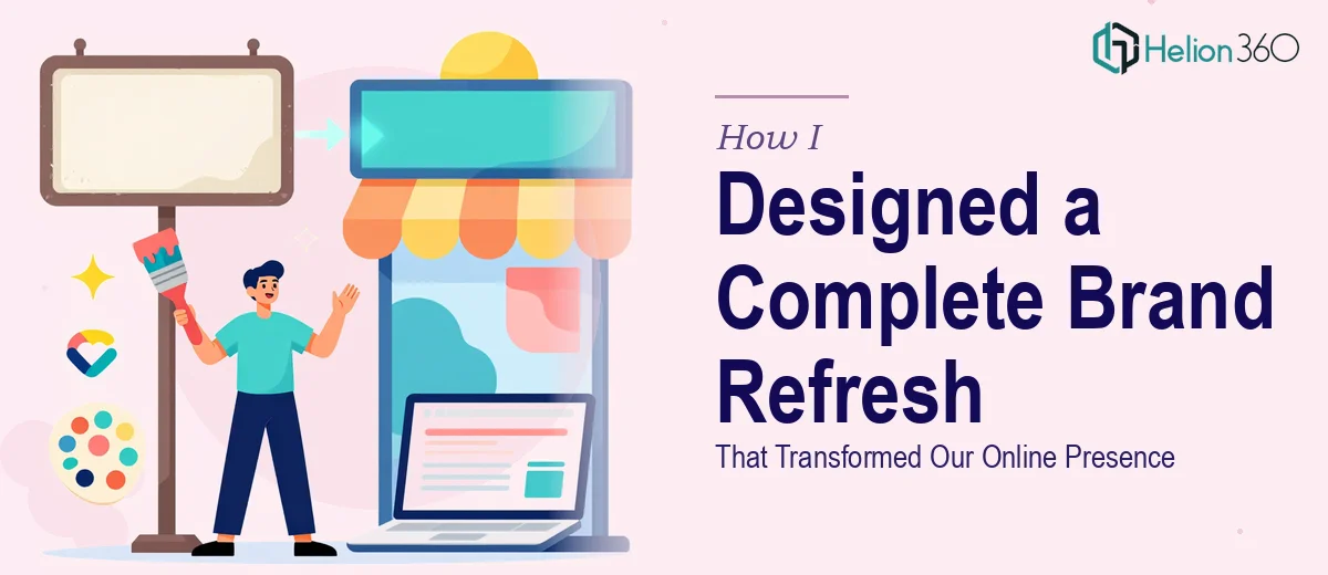 How I Designed a Complete Brand Refresh That Transformed Our Online Presence