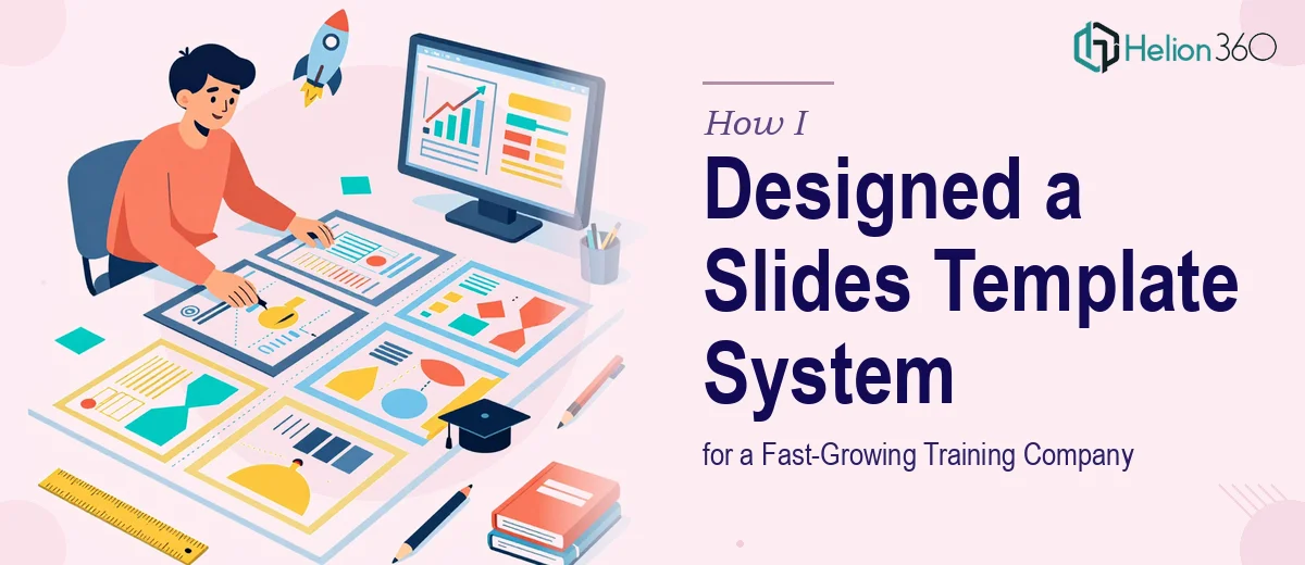 How I Designed a Complete Google Slides Template System for a Fast-Growing Training Company