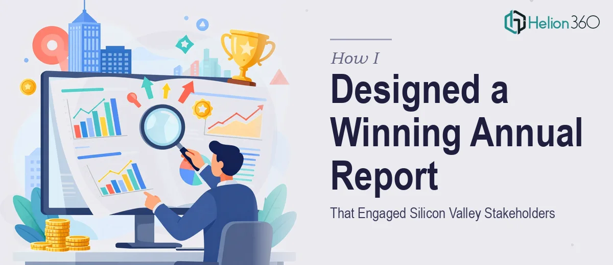 How I Designed a Comprehensive Annual Report That Engaged Silicon Valley Stakeholders