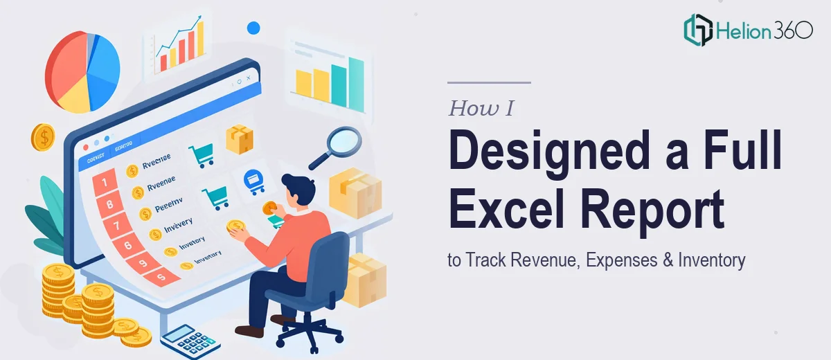 How I Designed a Comprehensive Excel Reporting Sheet to Track Revenue, Expenses, and Inventory