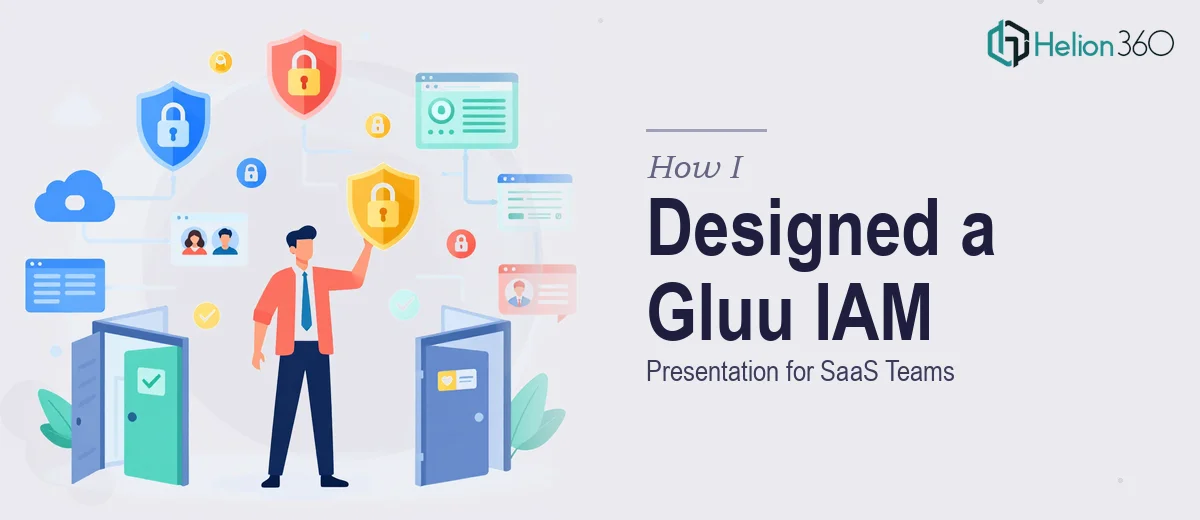 How I Designed a Comprehensive Gluu Identity and Access Management Presentation for SaaS Teams