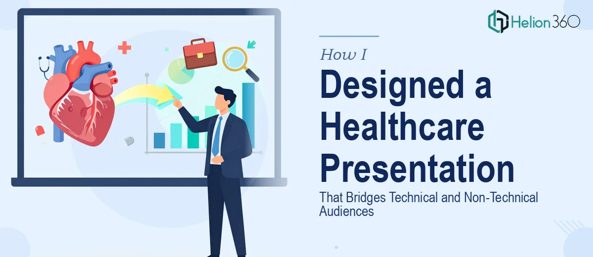 How I Designed a Comprehensive Healthcare Group Presentation Deck That Bridges Technical and Non-Technical Audiences