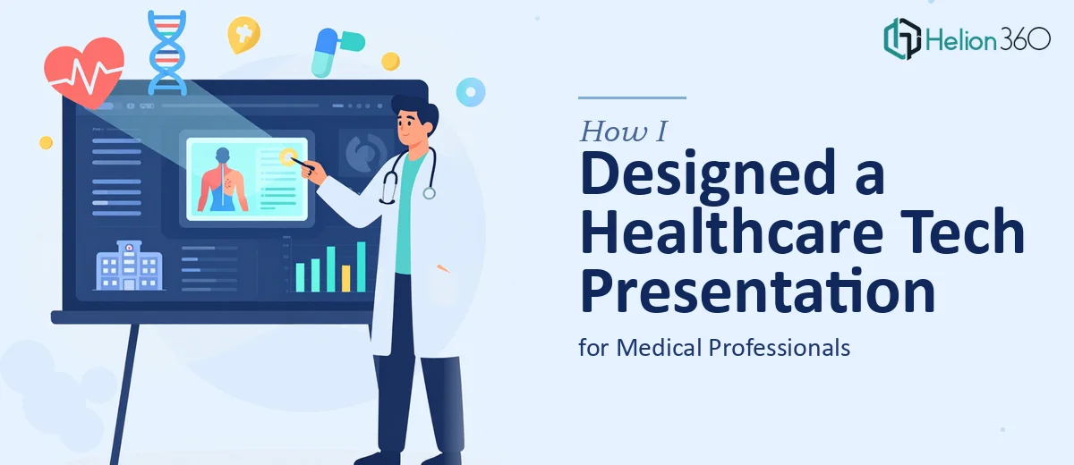 How I Designed a Comprehensive Healthcare Technology Presentation for Medical Professionals