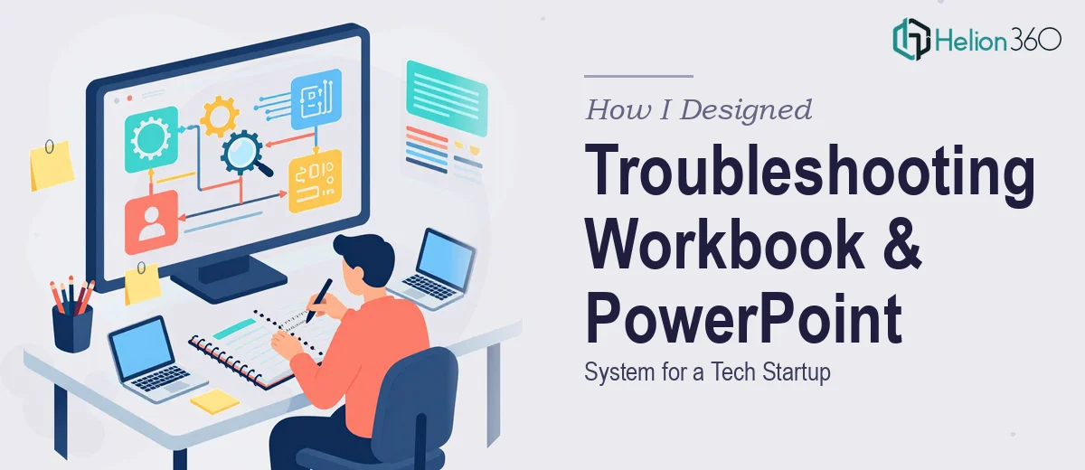 How I Designed a Comprehensive Troubleshooting Workbook and PowerPoint System for a Tech Startup