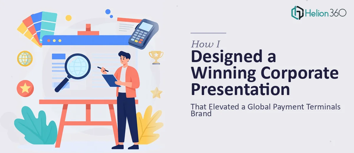 How I Designed a Corporate Presentation That Elevated a Global Payment Terminals Brand