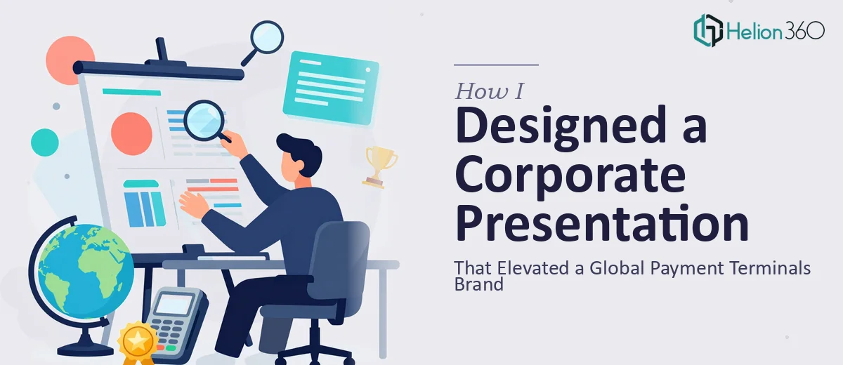 How I Designed a Corporate Presentation That Elevated a Global Payment Terminals Brand