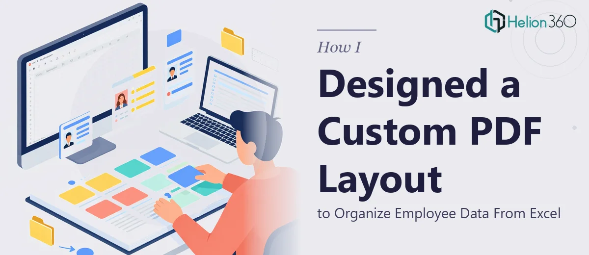 How I Designed a Custom PDF Layout System to Organize Employee Data From Excel