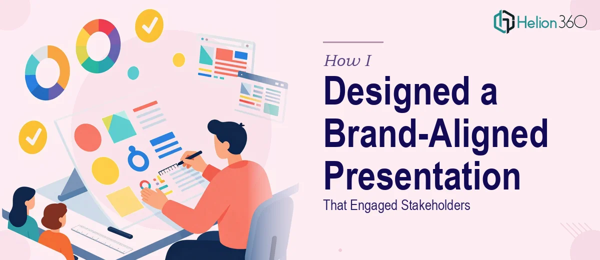 How I Designed a Custom PowerPoint Presentation That Aligned With Brand Guidelines and Engaged Stakeholders