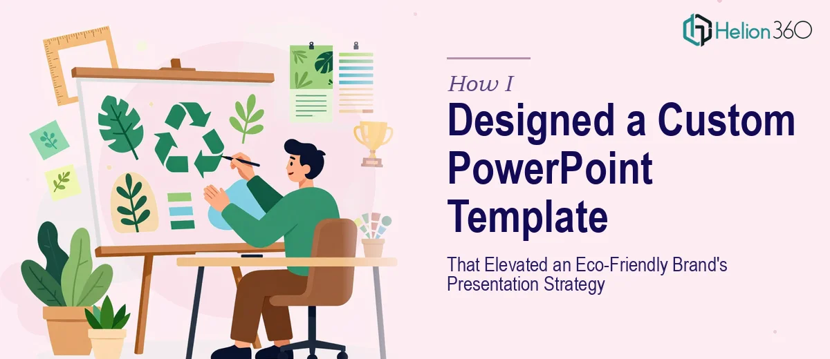 How I Designed a Custom PowerPoint Template That Elevated an Eco-Friendly Brand's Presentation Strategy