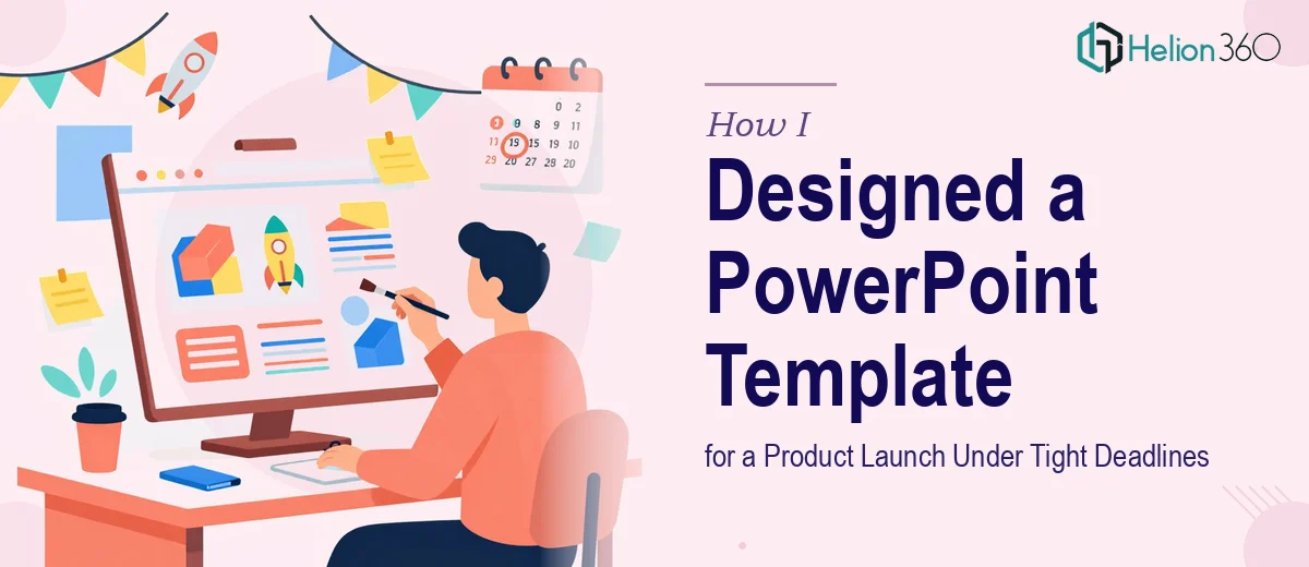 How I Designed a Customizable PowerPoint Template for a Product Launch Under Tight Deadlines