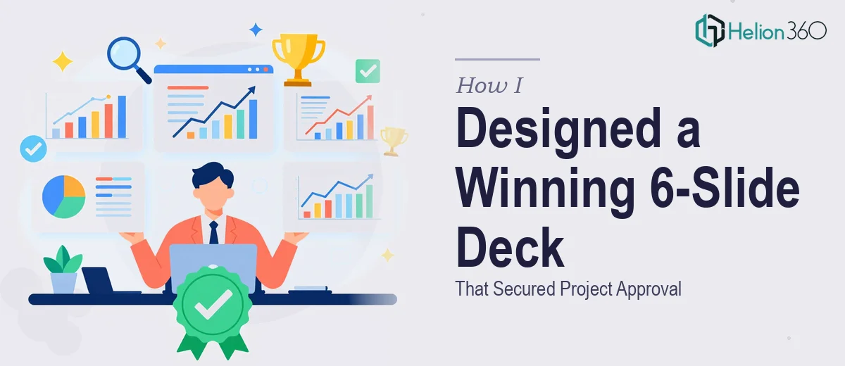 How I Designed a Data-Driven 6-Slide PowerPoint That Secured Project Approval