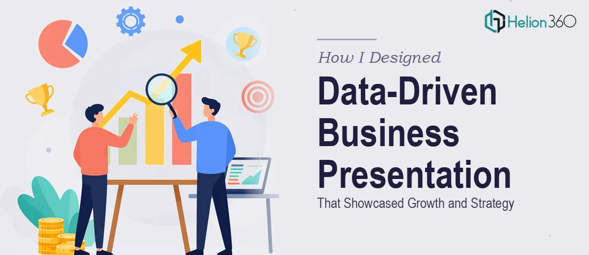 How I Designed a Data-Driven Business Performance Presentation That Showcased Growth and Strategy