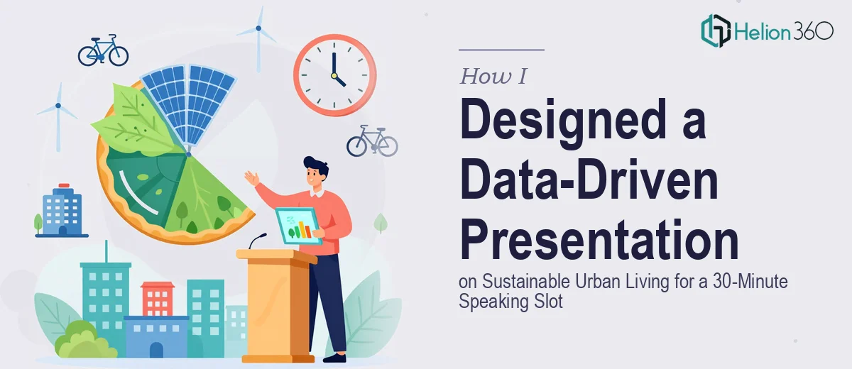 How I Designed a Data-Driven Presentation on Sustainable Urban Living for a 30-Minute Speaking Slot
