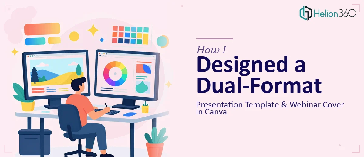 How I Designed a Dual-Format Presentation Template and Webinar Cover in Canva