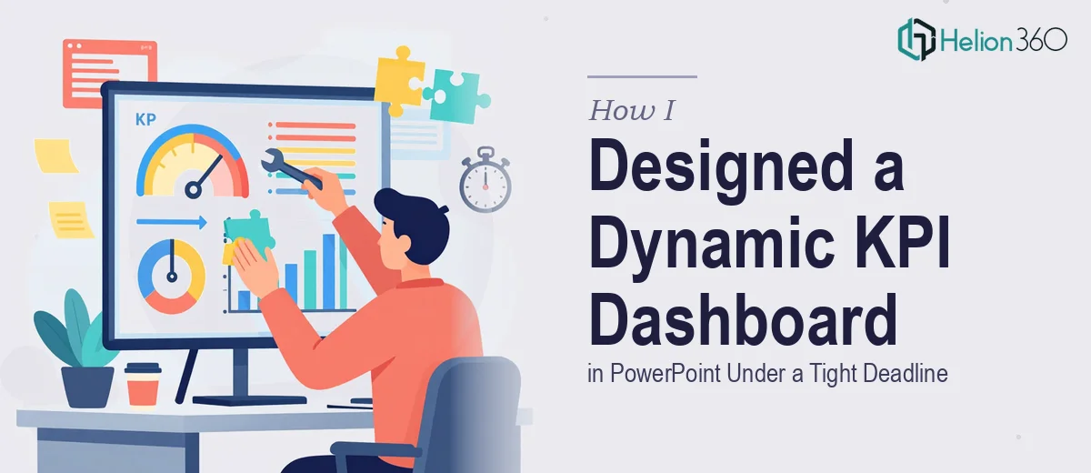 How I Designed a Dynamic KPI Dashboard in PowerPoint Under a Tight Deadline