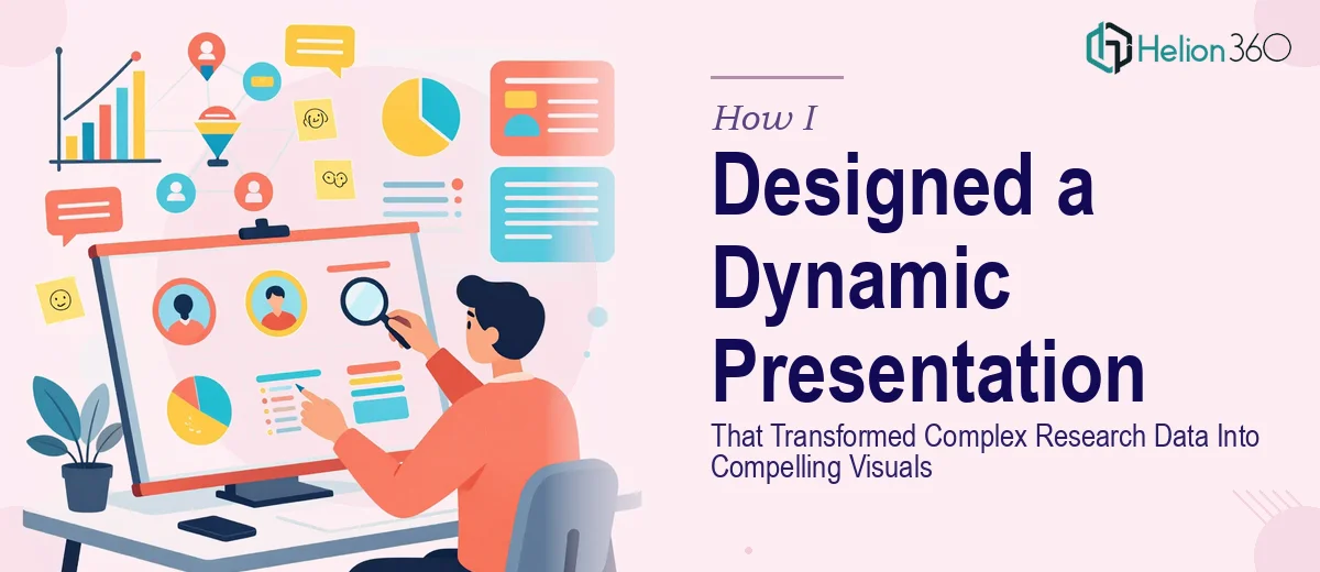 How I Designed a Dynamic Presentation That Transformed Complex User Research Data Into Compelling Visuals