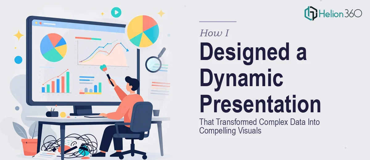 How I Designed a Dynamic Presentation That Transformed Complex Data Into Compelling Visuals