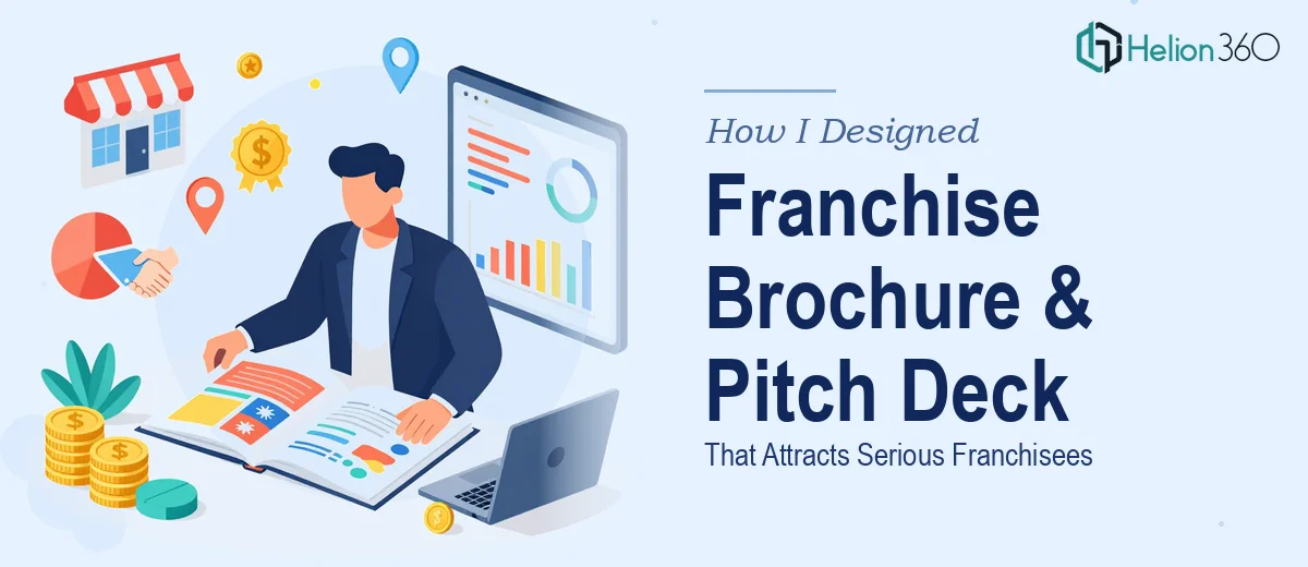 How I Designed a Franchise Brochure and Pitch Deck That Attracts Serious Franchisees