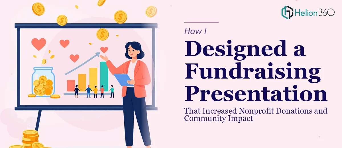 How I Designed a Fundraising Presentation That Increased Nonprofit Donations and Community Impact